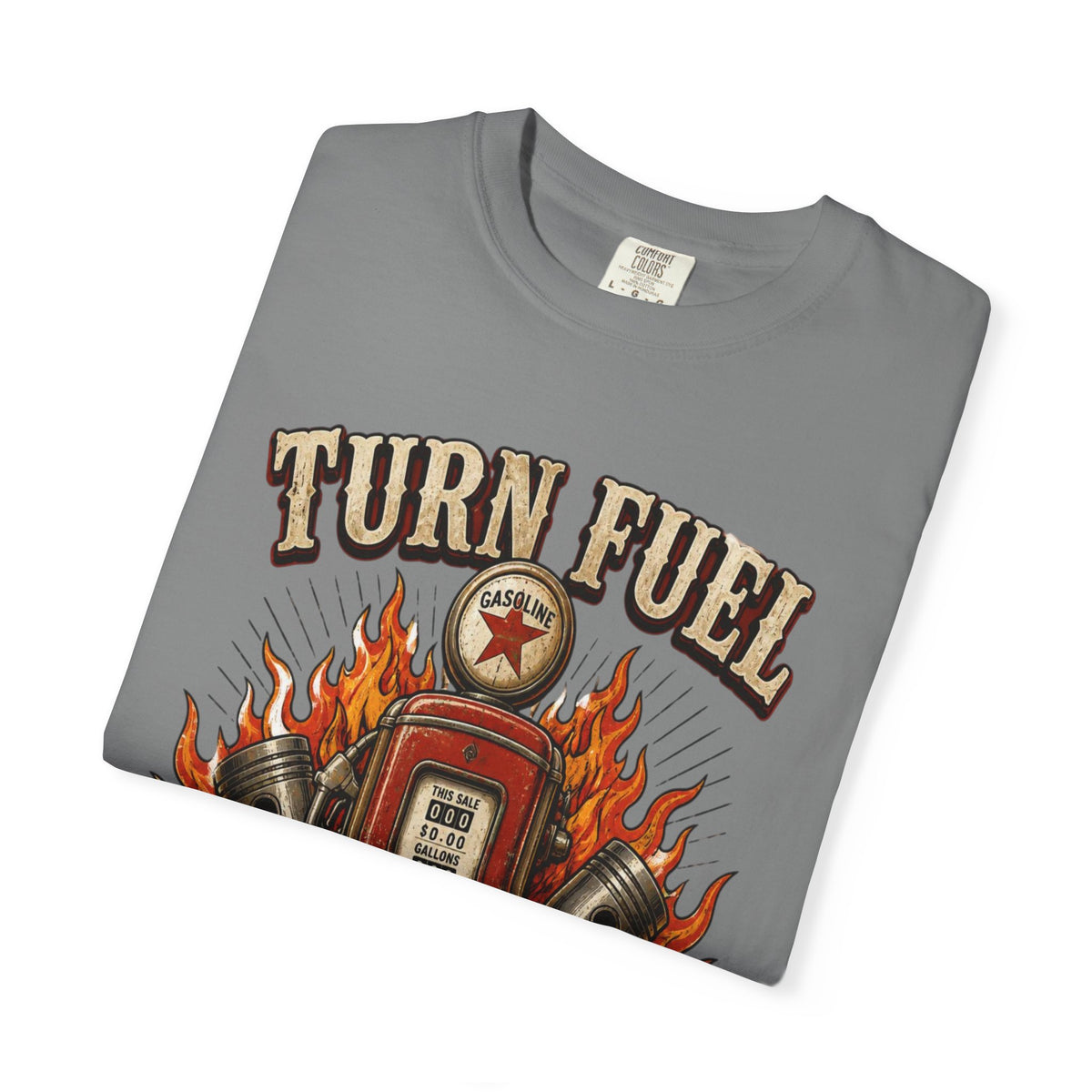 Turn Fuel Into Stories T-Shirt